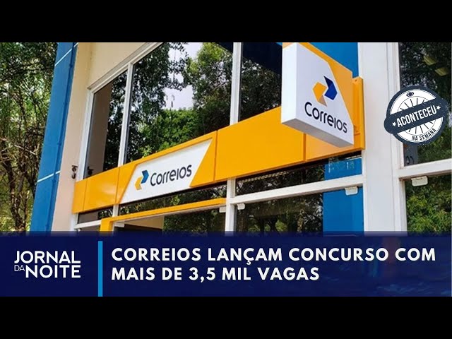 ⁣Aconteceu na Semana | Correios lançam concurso com salários de até R$ 6,8 mil