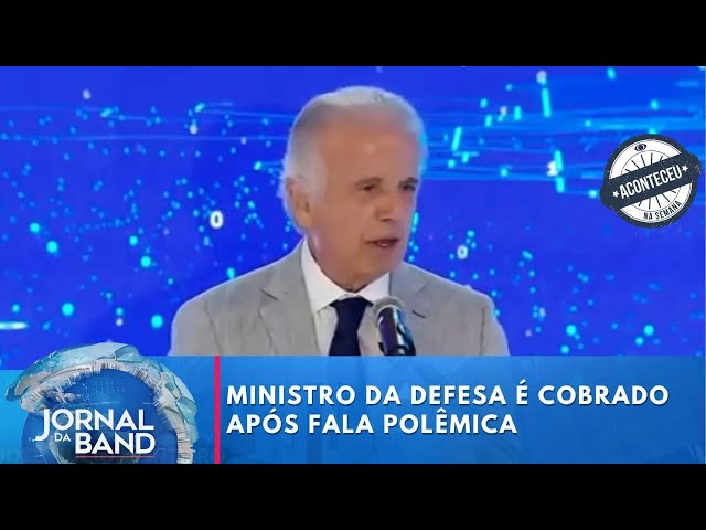 ⁣Aconteceu na Semana | Ministro da Defesa é cobrado após fala polêmica