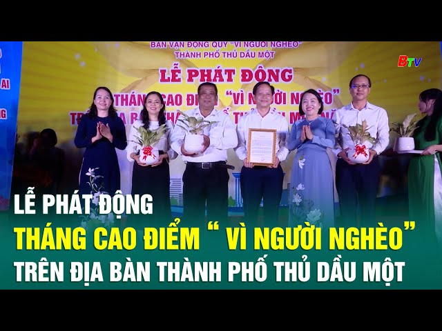 ⁣Lễ Phát động Tháng cao điểm “ Vì người nghèo” trên địa bàn thành phố Thủ Dầu Một