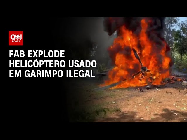 ⁣FAB explode helicóptero usado em garimpo ilegal | AGORA CNN