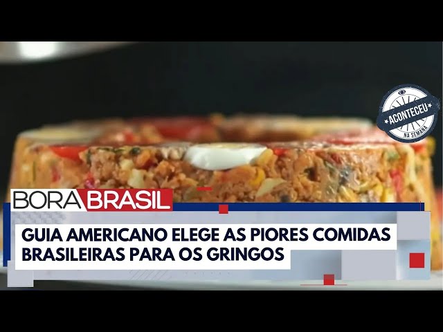 ⁣Aconteceu na Semana | Saiba quais são as piores comidas brasileiras na visão dos gringos