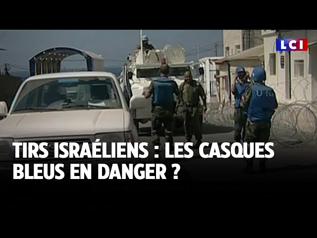 ⁣Tirs israéliens : les Casques bleus en danger ?