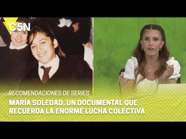 ⁣RECOMENDACIONES de SERIES: MARÍA SOLEDAD, un DOCUMENTAL que RECUERDA la ENORME LUCHA COLECTIVA