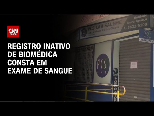 ⁣Registro inativo de biomédica consta em exame de sangue | AGORA CNN