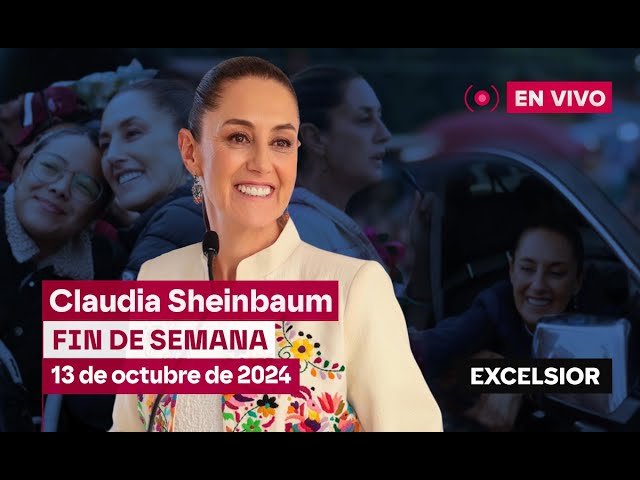 ⁣Claudia Sheinbaum fin de semana, 13 de octubre de 2024 | EN VIVO