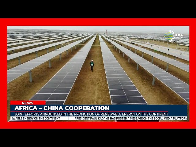 ⁣China and the African Union set to collaborate on the promotion of renewable energy on the continent