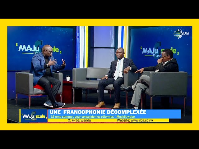 ⁣#MajusculePropos: Une Francophonie décomplexée || Les échanges intra-africains