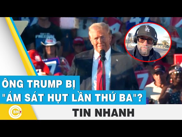 ⁣Ông Trump bị "ám sát hụt lần thứ ba"? | BNC Now