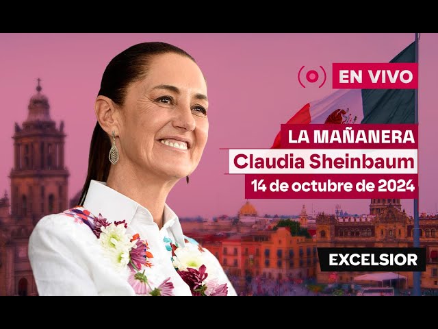 ⁣Mañanera de Claudia Sheinbaum, 14 de octubre de 2024 | EN VIVO