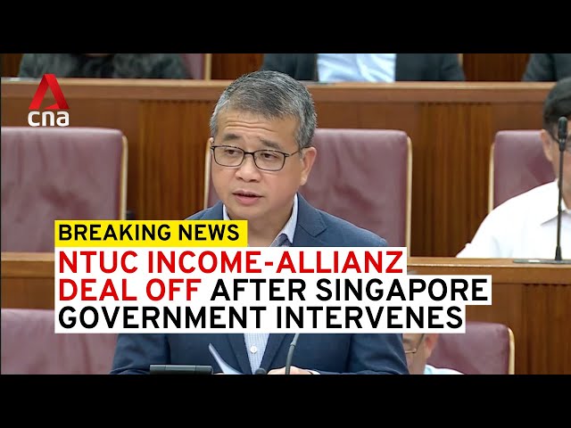 ⁣NTUC Income-Allianz deal off after Singapore government intervenes, Edwin Tong tells parliament