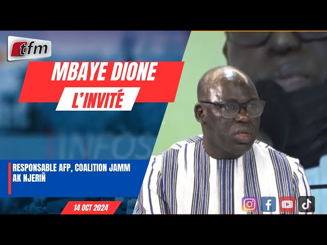 ⁣l´invite d´infos matin | Mbaye DIONE, Responsable AFP, Coalition Jamm Ak Njeriñ  - 14 octobre 2024