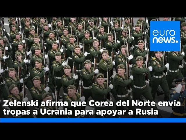 ⁣Zelenski afirma que Corea del Norte envía tropas a Ucrania para apoyar a Rusia