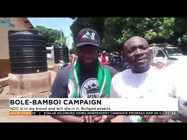 BOLE BAMBOI CAMPAIGN -Premtobre Kasee on Adom TV (14-10-24)