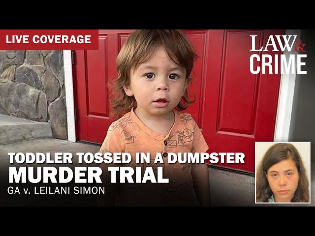 ⁣LIVE: Toddler Tossed in a Dumpster Murder Trial — GA v. Leilani Simon — Day 1