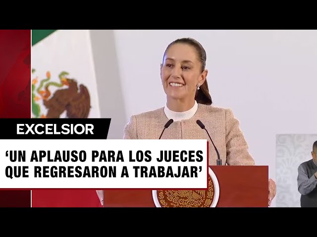 ⁣Sheinbaum celebra que jueces y magistrados decidieran terminar su paro laboral