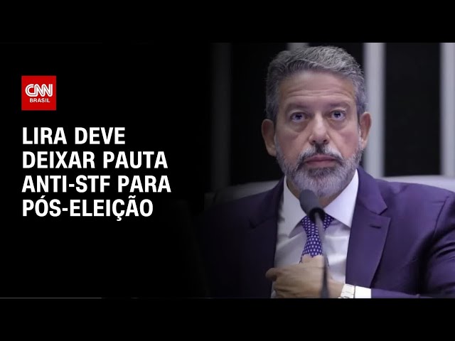 ⁣Lira deve deixar pauta anti-STF para pós-eleição | BASTIDORES CNN