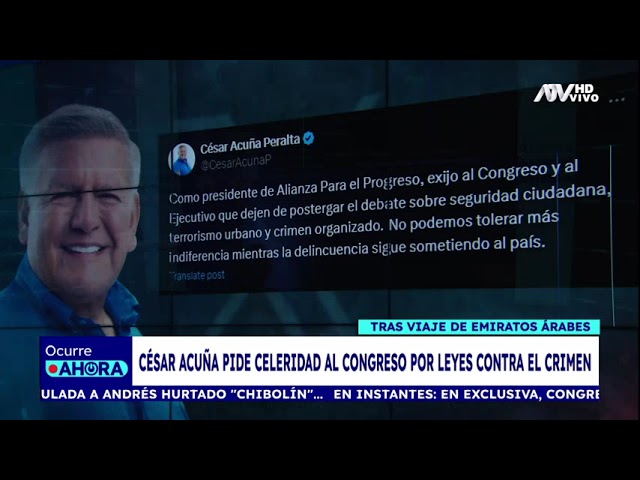 ⁣César Acuña pide al Congreso celeridad por leyes contra el crimen tras viaje a Medio Oriente