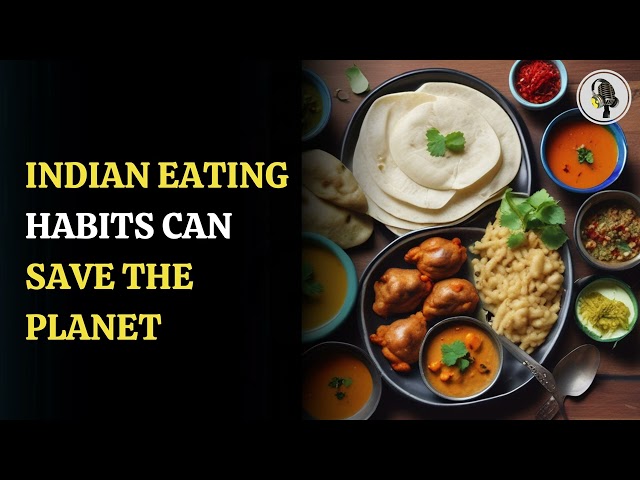 ⁣Indian Eating Habits can Save the Planet  | WION Podcast