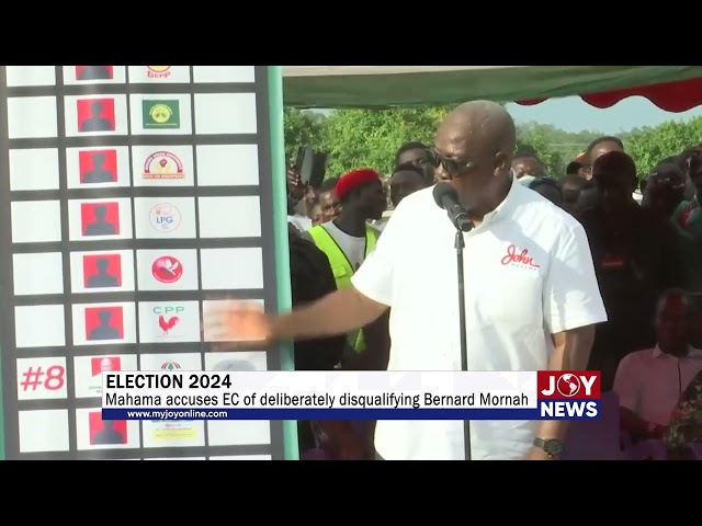 ⁣Election 2024: Mahama accuses EC of deliberately disqualifying Bernard Mornah. #ElectionHQ