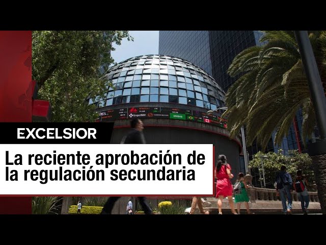 ⁣Aprobación de regulación secundaria mejora acceso a financiamiento en la BMV