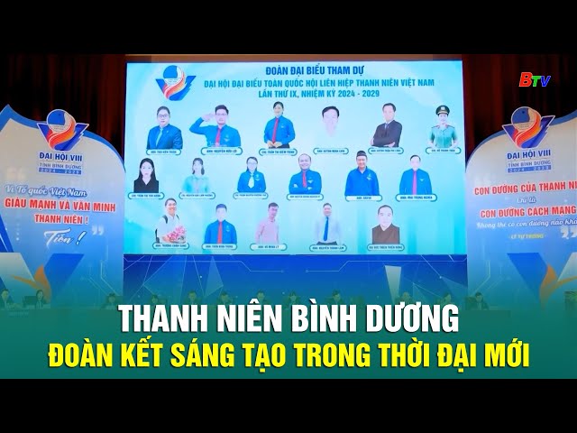 ⁣Thanh niên Bình Dương đoàn kết sáng tạo trong thời đại mới