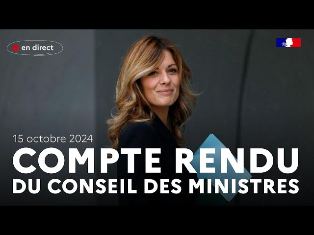 ⁣Compte rendu du Conseil des ministres du 15 octobre 2024