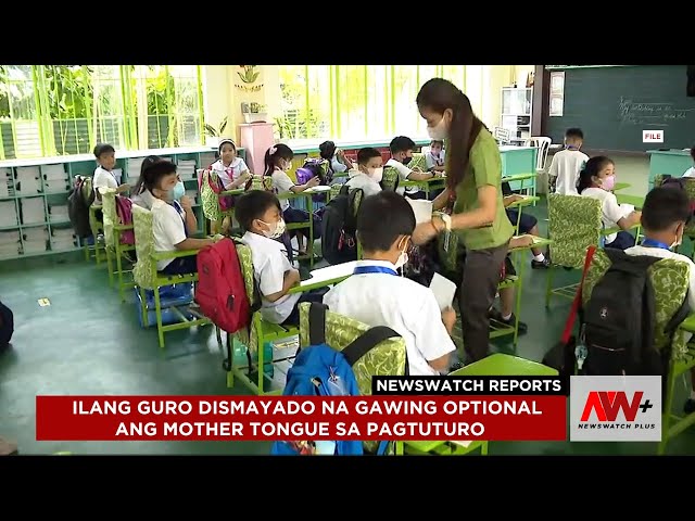 ⁣Ilang guro dismayado na gawing optional ang mother tongue sa pagtuturo | NewsWatch Reports