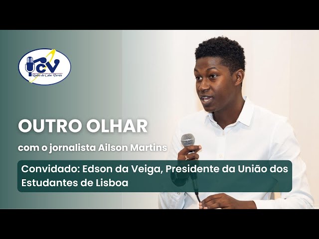 ⁣O Outro Olhar RCV com Edson da Veiga, Presidente da União dos Estudantes de Lisboa - 15 /10/2024