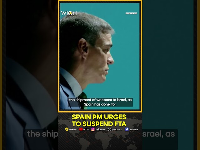 ⁣Spain PM Sánchez Urges Other EU Members To Suspend Free Trade Agreement With Israel | WION Shorts