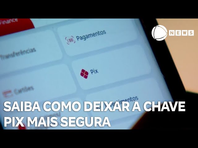 ⁣Especialista explica como deixar a chave Pix mais segura