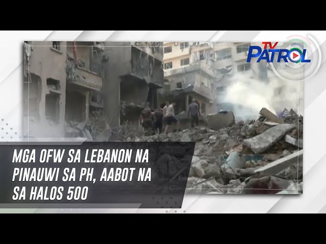 ⁣Mga OFW sa Lebanon na pinauwi sa PH, aabot na sa halos 500 | TV Patrol