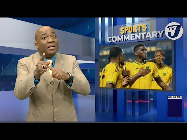 ⁣Reggae Boyz 'Door to 2026 World Cup is Wide Open' | TVJ Sports Commentary