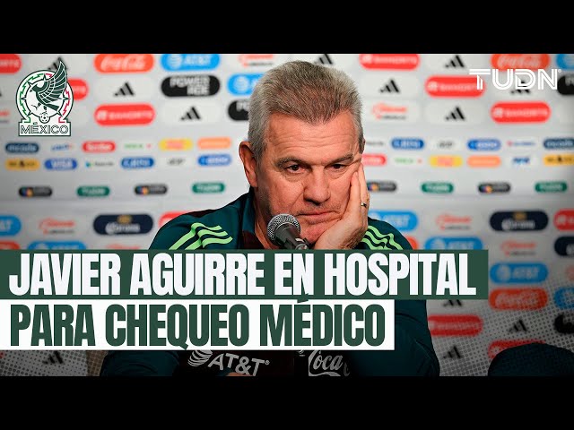 ⁣DE ÚLTIMO MOMENTO  Javier Aguirre es trasladado a chequeo médico | TUDN