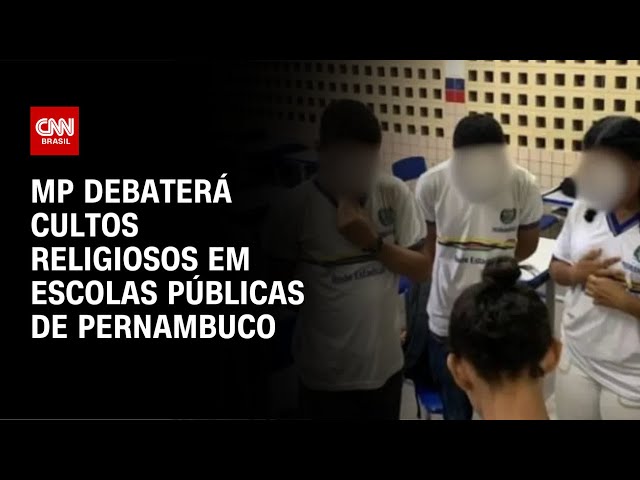 ⁣MP debaterá cultos religiosos em escolas públicas de Pernambuco | CNN ARENA