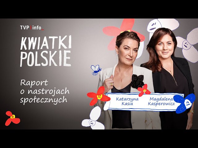 ⁣Rok po wyborach - o nastrojach społecznych | KWIATKI POLSKIE