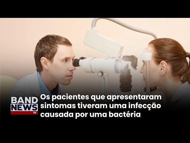 ⁣8 pessoas perdem o globo ocular após procedimento | BandNewsTV