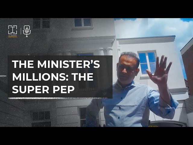 ⁣The Minister’s Millions: The Super PEP | Al Jazeera Investigates