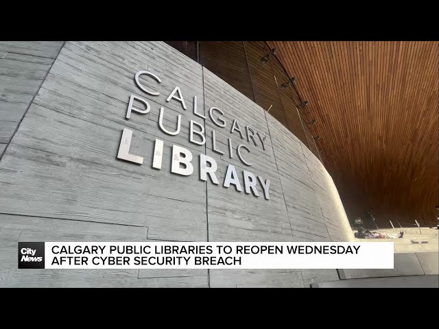 ⁣Calgary Public Libraries to reopen Wednesday after cyber security breach