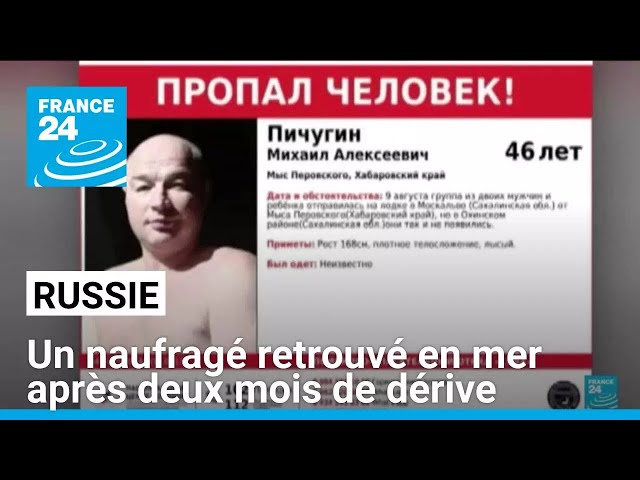 ⁣Russie : un naufragé retrouvé en mer après deux mois de dérive en canot • FRANCE 24