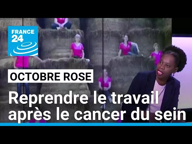 ⁣Octobre rose : reprendre le travail après le cancer du sein • FRANCE 24