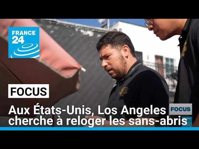 ⁣États-Unis : Los Angeles cherche à reloger les sans-abris • FRANCE 24