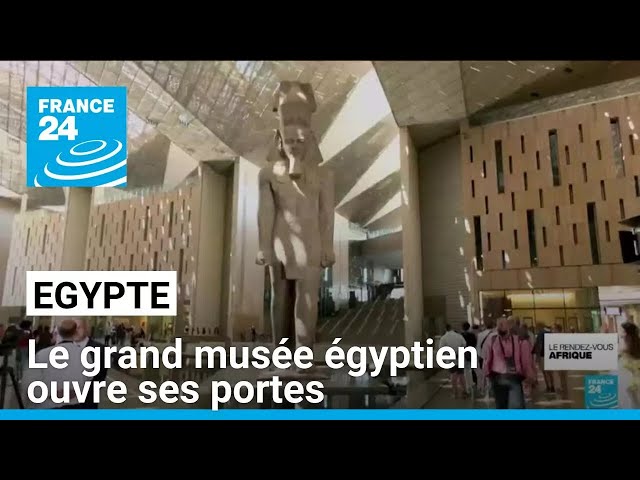 ⁣Le grand musée égyptien ouvre ses portes • FRANCE 24