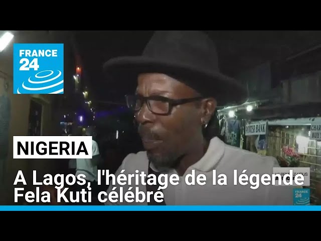 ⁣Nigeria : à Lagos, l'héritage de la légende Fela Kuti célébré • FRANCE 24