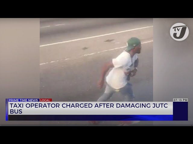 ⁣Taxi Operator Charged After Damaging JUTC Bus | TVJ News