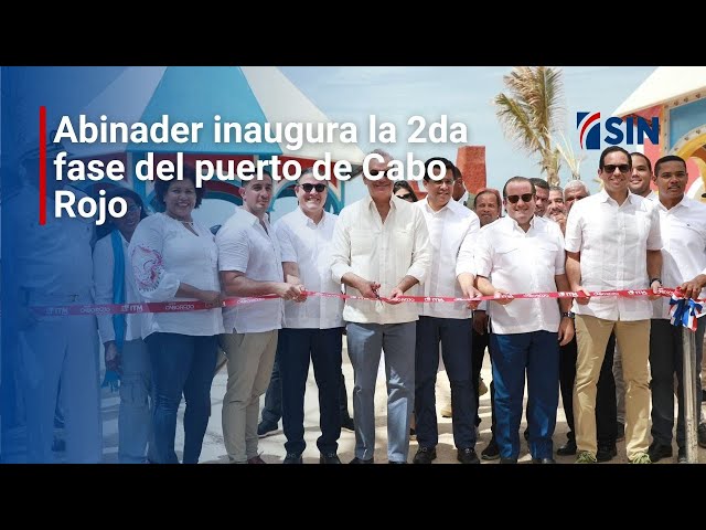 ⁣Abinader inaugura la 2da fase del puerto de Cabo Rojo