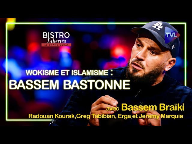 ⁣Wokisme et islamisme : Bassem bastonne - Bistro Libertés - TVL