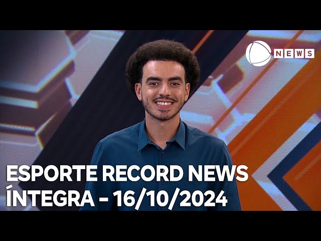 ⁣Esporte Record News - 16/10/2024