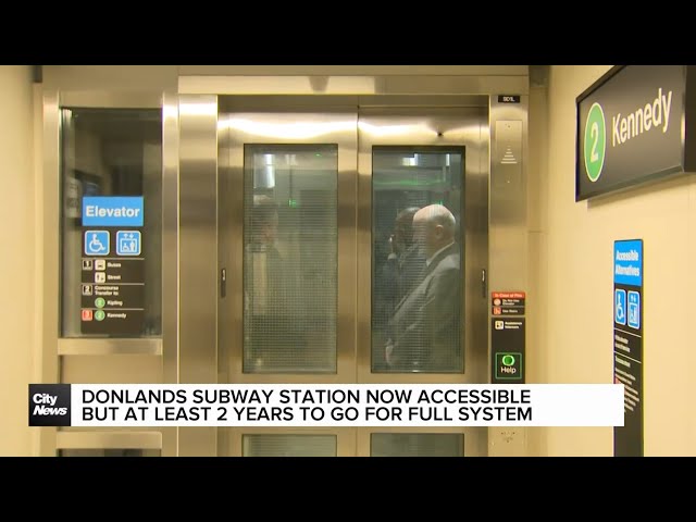 ⁣Donlands station now accessible, but at least 2 years to go for full TTC subway system