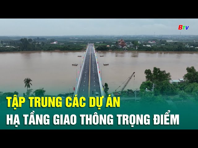 ⁣Tập trung các dự án hạ tầng giao thông trọng điểm