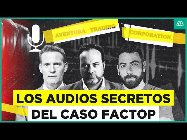 ⁣Los audios secretos del Caso Factop: Material inédito revela cómo se gestó el fraude tributario